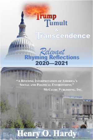 Trump Tumult & Transcendence - Relevant Rhyming Reflections 2020 - 2021