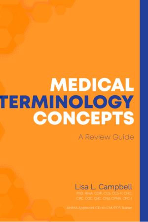 MEDICAL TERMINOLOGY CONCEPTS A Review Guide